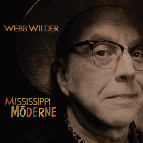 Webb Wilder : Mississippi Moderne